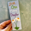 Just One More Chapter Daisy Traditional Bookmark