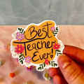 Best Teacher Ever Vinyl Sticker - Unique Teacher Gift