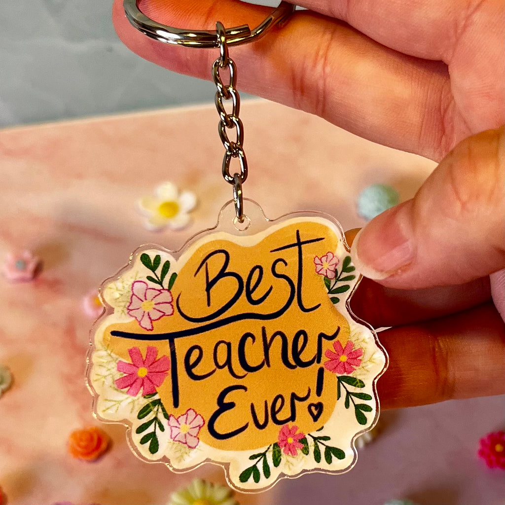 Best Teacher Ever Acrylic Keychain - Unique Teacher Gift